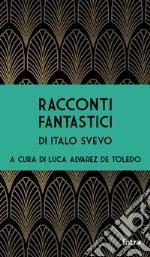 Racconti fantastici libro