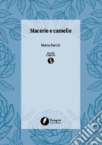 Macerie e camelie