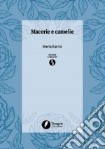 Macerie e camelie libro