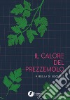 Il calore del prezzemolo libro di Di Bisceglie Mariella