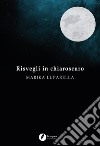 Risvegli in chiaroscuro libro