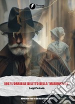 1897 l'orribile delitto della «marunnella»