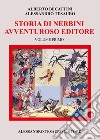 Storia di Nerbini. L'avventuroso editore. Vol. 1 libro di Becattini Alberto Tesauro Alessandro