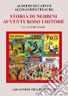 Storia di Nerbini. L'avventuroso editore. Vol. 2 libro di Becattini Alberto Tesauro Alessandro