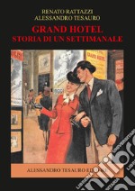 Grand Hotel. Storia di un settimanale libro