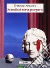 Stendhal rosso porpora libro di Attanasio Fortunato