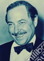 Tennessee Williams in immagini e parole libro