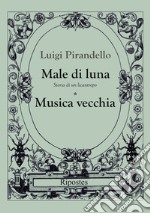 Male di luna-Musica vecchia libro