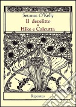 Il derelitto-Hike e Calcutta libro