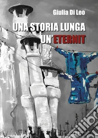 Una storia lunga un'Eternit