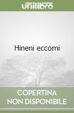Hineni eccomi libro