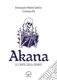 Akana. Le carte degli spiriti. Con 23 Carte libro