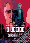 Io uccido libro di Cavaletto Andrea Faletti Giorgio