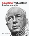 Yitzhak Rabin. Cronache di un assassinio libro