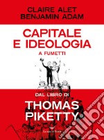 Capitale e ideologia a fumetti dal libro di Thomas Piketty libro