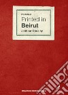 Printed in Beirut libro di Douaihy Jabbour