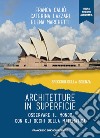 Architetture in superficie. Osservare il mondo con gli occhi della matematica libro