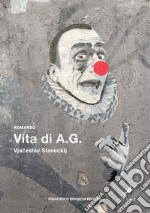 Vita di A.G. libro