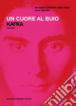 Un cuore al buio. Kafka