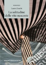 La solitudine delle vite nascoste libro