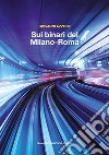 Sui binari del Milano-Roma libro