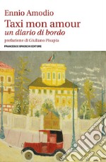 Taxi mon amour. Un diario di bordo libro