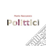 Mario Naccarato. Polittici. Ediz. illustrata libro