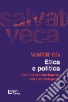 Etica e politica. I dilemmi del pluralismo: democrazia reale e democrazia possibile libro