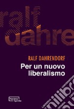 Per un nuovo liberalismo libro