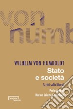 Stato e società. Scritti sulla libertà libro