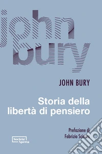 Storia della libertà di pensiero libro