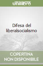 Difesa del liberalsocialismo libro