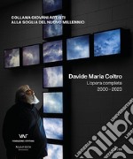 Davide Maria Coltro. L'opera completa 2000-2023. Ediz. italiana e inglese libro