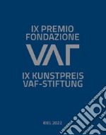 IX Premio Fondazione VAF-Stiftung. Ediz. italiana e tedesca libro