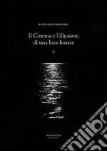 Il cinema e l'illusione di una luce lunare