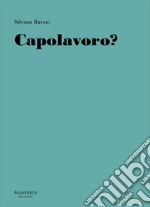 Capolavoro? libro