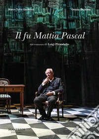 Il fu Mattia Pascal da Luigi Pirandello libro
