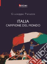 Italia campione del mondo libro