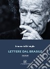 Lettere dal Brasile libro di Delmiglio Emanuele