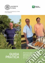 Guida pratica all'iscrizione delle varietà locali tradizionali all'Anagrafe Nazionale della biodiversità di interesse agricolo e alimentare (L. n. 194/2015)