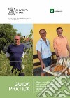 Guida pratica all'iscrizione delle varietà locali tradizionali all'Anagrafe Nazionale della biodiversità di interesse agricolo e alimentare (L. n. 194/2015) libro