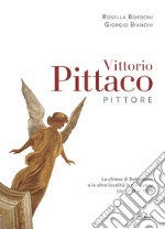 Vittorio Pittaco pittore libro