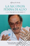 La seconda penna di Alfo. Nuove emozioni, nuovi incontri e tanti ricordi libro