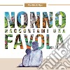 Nonno raccontami una favola libro