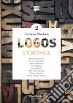 Logos. Collana poetica. Vol. 2 libro