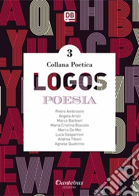 Logos. Collana poetica. Vol. 3 libro