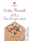 Il pozzo. Fiore del sogno colorato. Nuova ediz. libro di Marinelli Cecilia