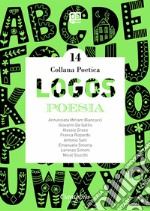 Logos. Collana poetica. Vol. 14 libro