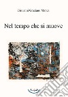 Nel tempo che si muove libro