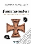 Panzergrenadier. Cinquecento dannati contro l'Armata Rossa libro di Castiglione Roberto